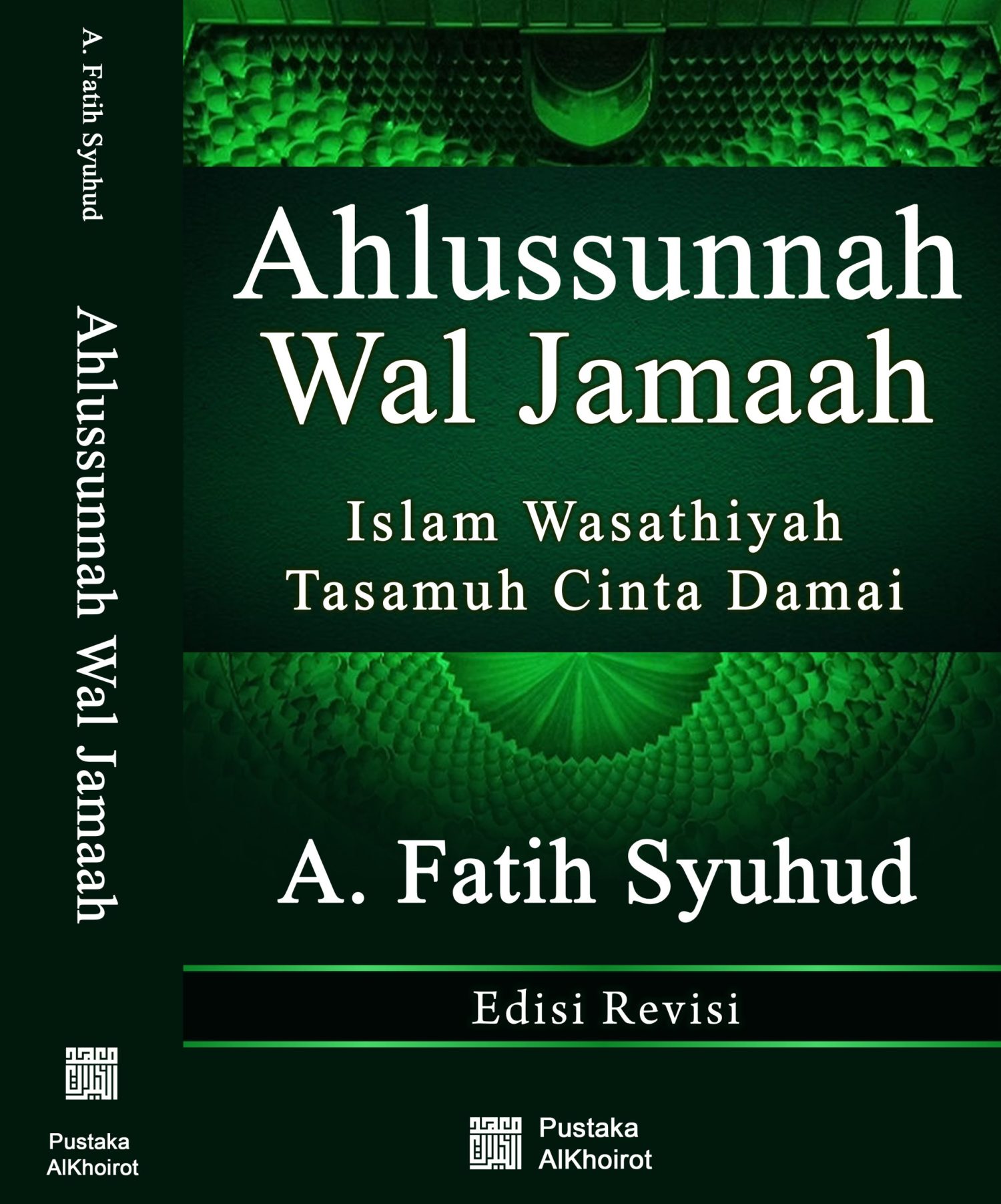 : Islam Wasathiyah, Tasamuh, Cinta Damai karya A. Fatih Syuhud